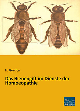 Kartonierter Einband Das Bienengift im Dienste der Homoeopathie von H. Goullon