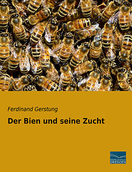 Kartonierter Einband Der Bien und seine Zucht von Ferdinand Gerstung