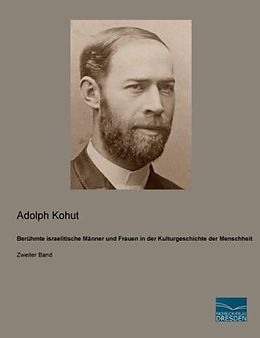 Kartonierter Einband Berühmte israelitische Männer und Frauen in der Kulturgeschichte der Menschheit von Adolph Kohut