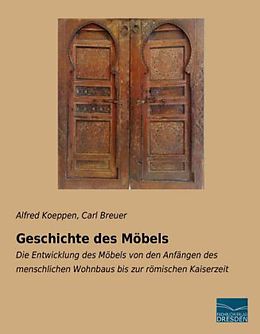 Kartonierter Einband Geschichte des Möbels von Alfred Koeppen, Carl Breuer