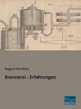 Kartonierter Einband Brennerei - Erfahrungen von August Hamilton