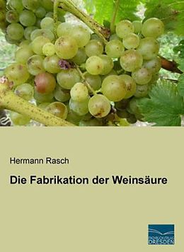 Kartonierter Einband Die Fabrikation der Weinsäure von Hermann Rasch