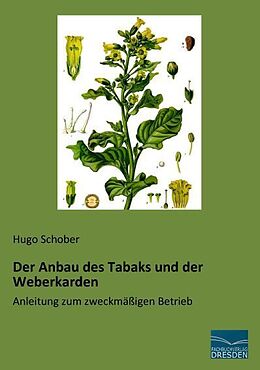 Kartonierter Einband Der Anbau des Tabaks und der Weberkarden von Hugo Schober
