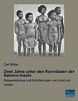 Kartonierter Einband Zwei Jahre unter den Kannibalen der Salomo-Inseln von Carl Ribbe