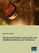 Kartonierter Einband Weihnacht-Spiele und Lieder aus Süddeutschland und Schlesien von 