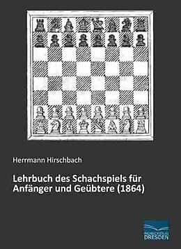 Kartonierter Einband Lehrbuch des Schachspiels für Anfänger und Geübtere (1864) von Herrmann Hirschbach