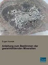 Kartonierter Einband Anleitung zum Bestimmen der gesteinbildenden Mineralien von Eugen Hussak