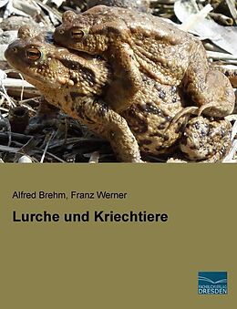 Kartonierter Einband Lurche und Kriechtiere von Alfred Brehm, Franz Werner