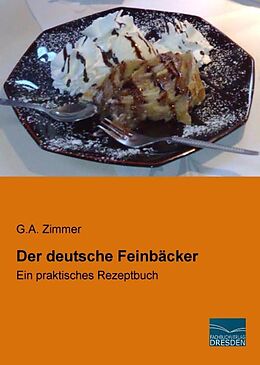 Kartonierter Einband Der deutsche Feinbäcker von G. A. Zimmer