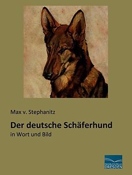 Kartonierter Einband Der deutsche Schäferhund von Max v. Stephanitz