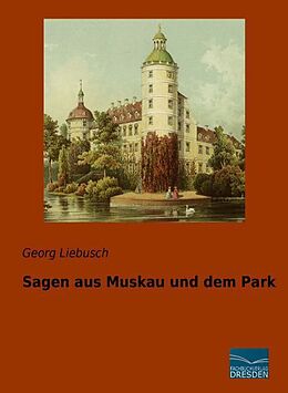 Kartonierter Einband Sagen aus Muskau und dem Park von Georg Liebusch