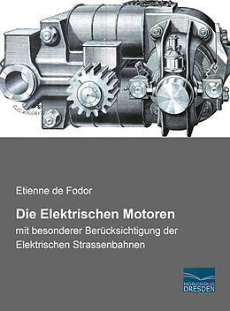 Kartonierter Einband Die Elektrischen Motoren von Etienne de Fodor