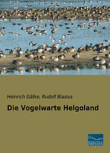 Kartonierter Einband Die Vogelwarte Helgoland von Heinrich Gätke
