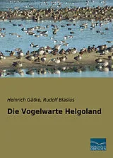 Kartonierter Einband Die Vogelwarte Helgoland von Heinrich Gätke