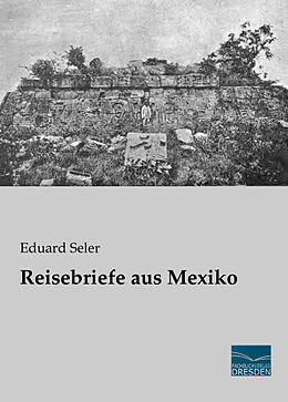 Kartonierter Einband Reisebriefe aus Mexiko von Eduard Seler