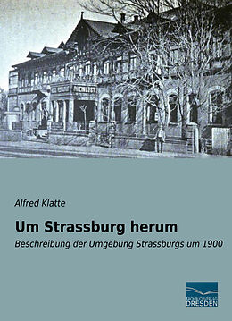 Kartonierter Einband Um Strassburg herum von Alfred Klatte