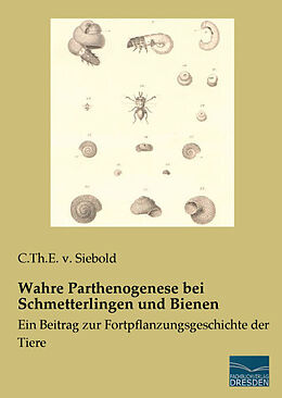 Kartonierter Einband Wahre Parthenogenese bei Schmetterlingen und Bienen von C. Th. E. v. Siebold