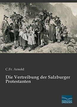 Kartonierter Einband Die Vertreibung der Salzburger Protestanten von C. Fr. Arnold