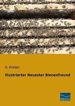 Kartonierter Einband Illustrierter Neuester Bienenfreund von G. Kirsten