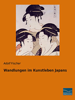 Kartonierter Einband Wandlungen im Kunstleben Japans von Adolf Fischer