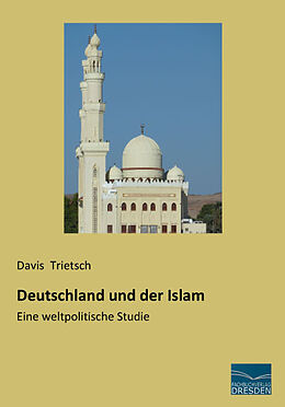 Kartonierter Einband Deutschland und der Islam von Davis Trietsch