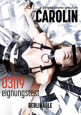 E-Book (epub) Carolin. Die BDSM Geschichte einer Sub - Folge 3 von Jürgen Bruno Greulich