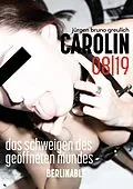 E-Book (epub) Carolin. Die BDSM Geschichte einer Sub - Folge 8 von Jürgen Bruno Greulich