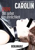 E-Book (epub) Carolin. Die BDSM Geschichte einer Sub - Folge 9 von Jürgen Bruno Greulich
