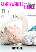 E-Book (epub) ScheinwerferKinder - Folge 3 von Alexandria Emilia Rawa