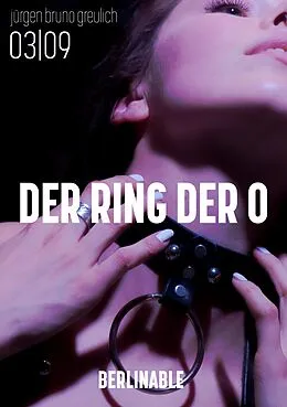 E-Book (epub) Der Ring der O. Sklavin aus Leidenschaft - Folge 3 von Jürgen Bruno Greulich