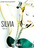 E-Book (epub) Silvia - Folge 2 von Jürgen Bruno Greulich
