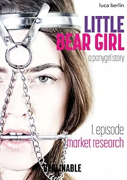 E-Book (epub) Little Bear Girl - Episode 1 von Luca Berlin