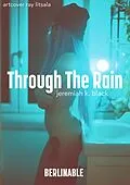 E-Book (epub) Through The Rain von Jeremiah K. Black