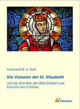 Kartonierter Einband Die Visionen der hl. Elisabeth von 
