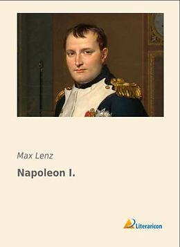 Kartonierter Einband Napoleon I von Max Lenz