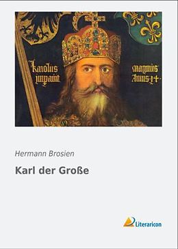Kartonierter Einband Karl der Große von Hermann Brosien