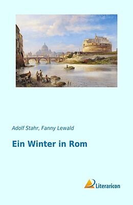 Kartonierter Einband Ein Winter in Rom von Adolf Stahr, Fanny Lewald