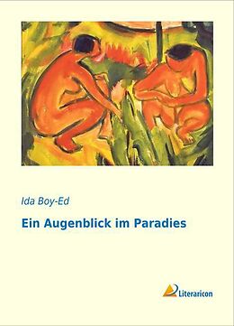 Kartonierter Einband Ein Augenblick im Paradies von Ida Boy-Ed