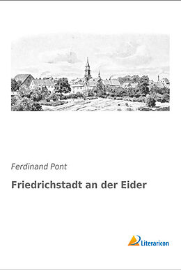 Kartonierter Einband Friedrichstadt an der Eider von Ferdinand Pont