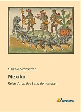 Kartonierter Einband Mexiko von Oswald Schroeder