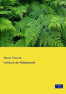 Kartonierter Einband Lehrbuch der Paläobotanik von Henry Potonié