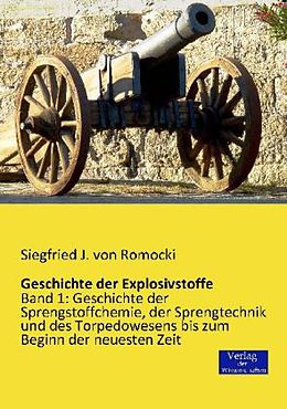 Kartonierter Einband Geschichte der Explosivstoffe von Siegfried J. von Romocki