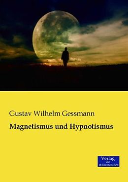 Kartonierter Einband Magnetismus und Hypnotismus von Gustav Wilhelm Gessmann