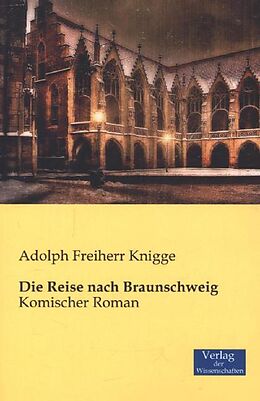 Kartonierter Einband Die Reise nach Braunschweig von Adolph Freiherr Knigge