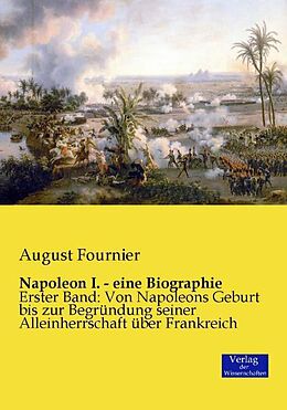 Kartonierter Einband Napoleon I. - eine Biographie von August Fournier