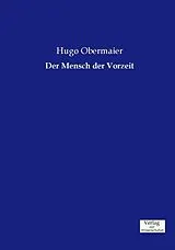 Kartonierter Einband Der Mensch der Vorzeit von Hugo Obermaier