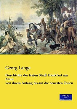 Kartonierter Einband Geschichte der freien Stadt Frankfurt am Main von Georg Lange