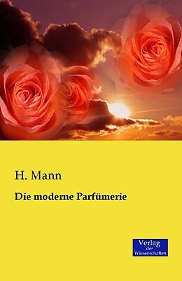 Kartonierter Einband Die moderne Parfümerie von H. Mann