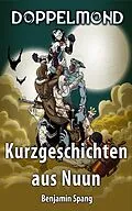E-Book (epub) Kurzgeschichten aus Nuun von Benjamin Spang