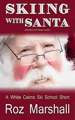 E-Book (epub) Skiing with Santa (A White Cairns Ski School short story) von Roz Marshall